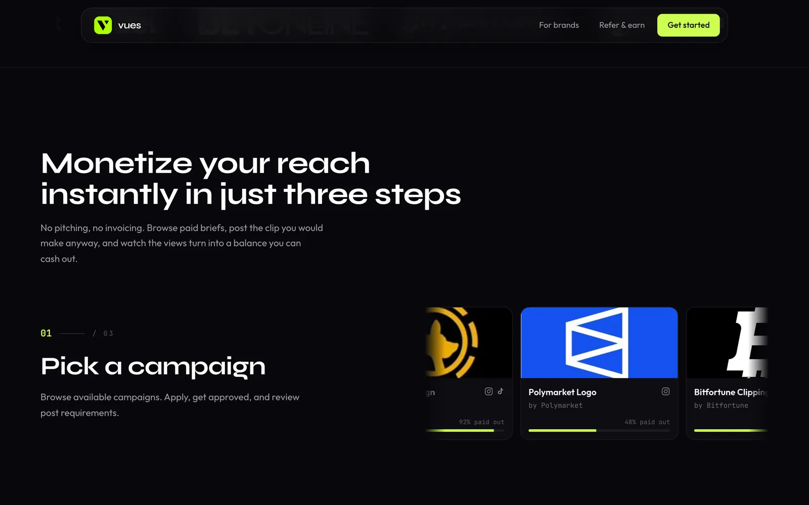 Vues homepage section headed Monetize your reach instantly in just three steps, with step 01 Pick a campaign beside campaign cards for a Roobet campaign at 92% paid out, Polymarket Logo by Polymarket at 48% paid out, and Bitfortune Clipping